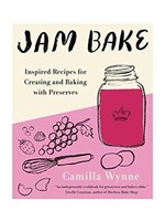 Jam Bake: Inspired Recipes for Creating and Baking with Preserves by Camilla Wynne