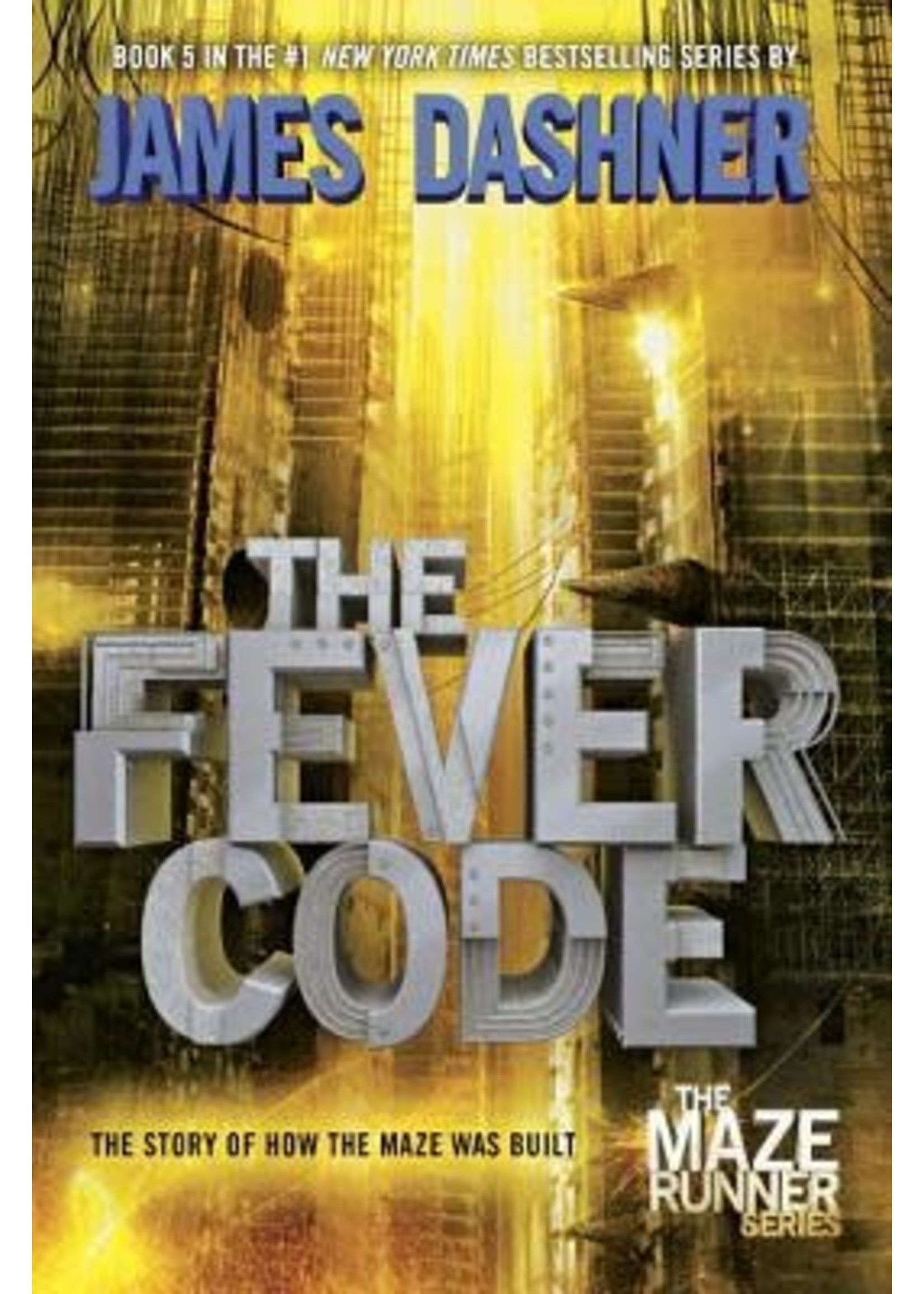 The Fever Code (The Maze Runner #0.5) by James Dashner