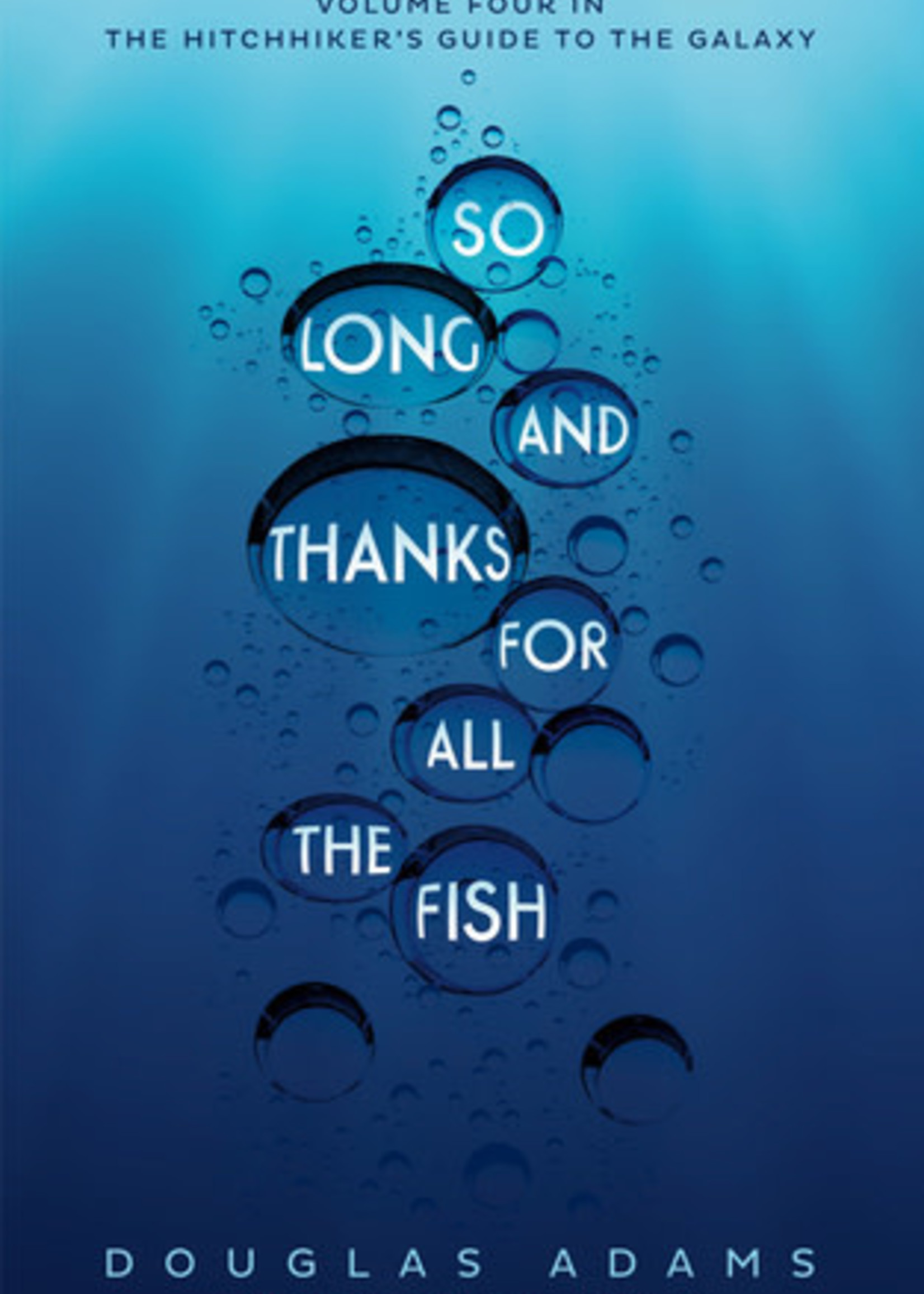 So Long, and Thanks for All the Fish (The Hitchhiker's Guide to the Galaxy #4) by Douglas Adams