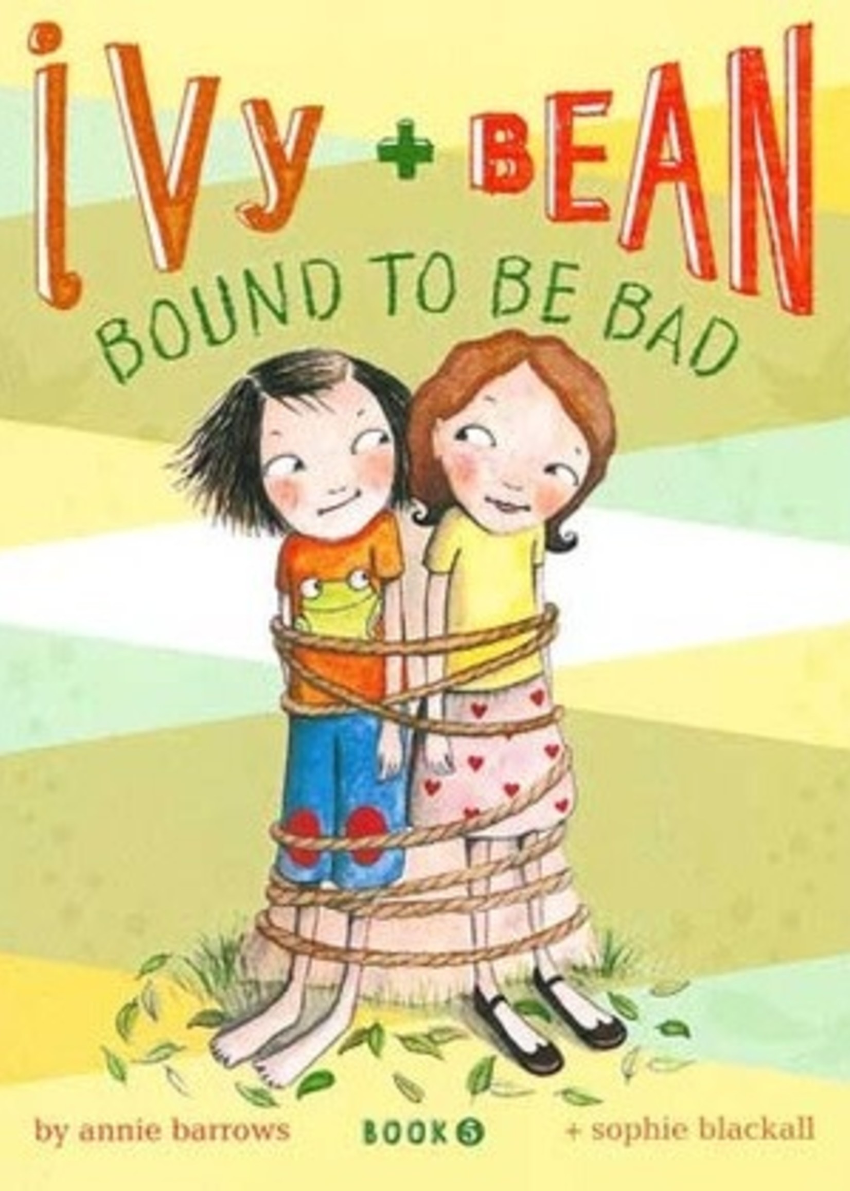 Bound to be Bad (Ivy and Bean #5) by Annie Barrows,  Sophie Blackall