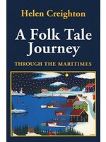 Folk Tale Journey Through the Maritimes by Helen Creighton