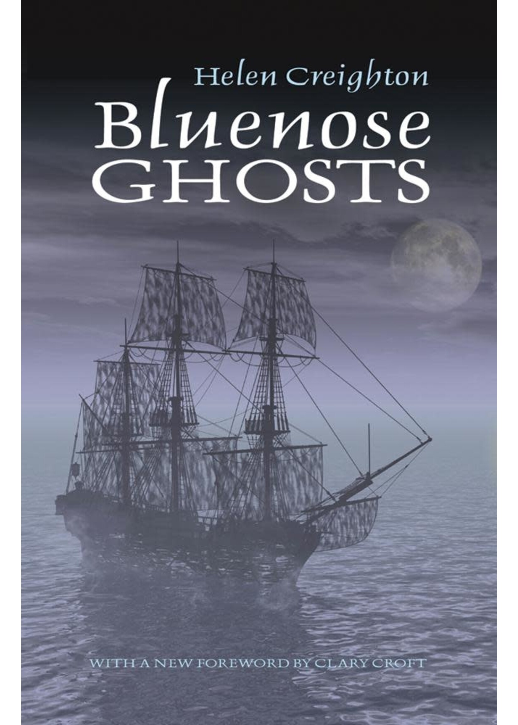 Bluenose Ghosts by Helen Creighton, Clary Croft