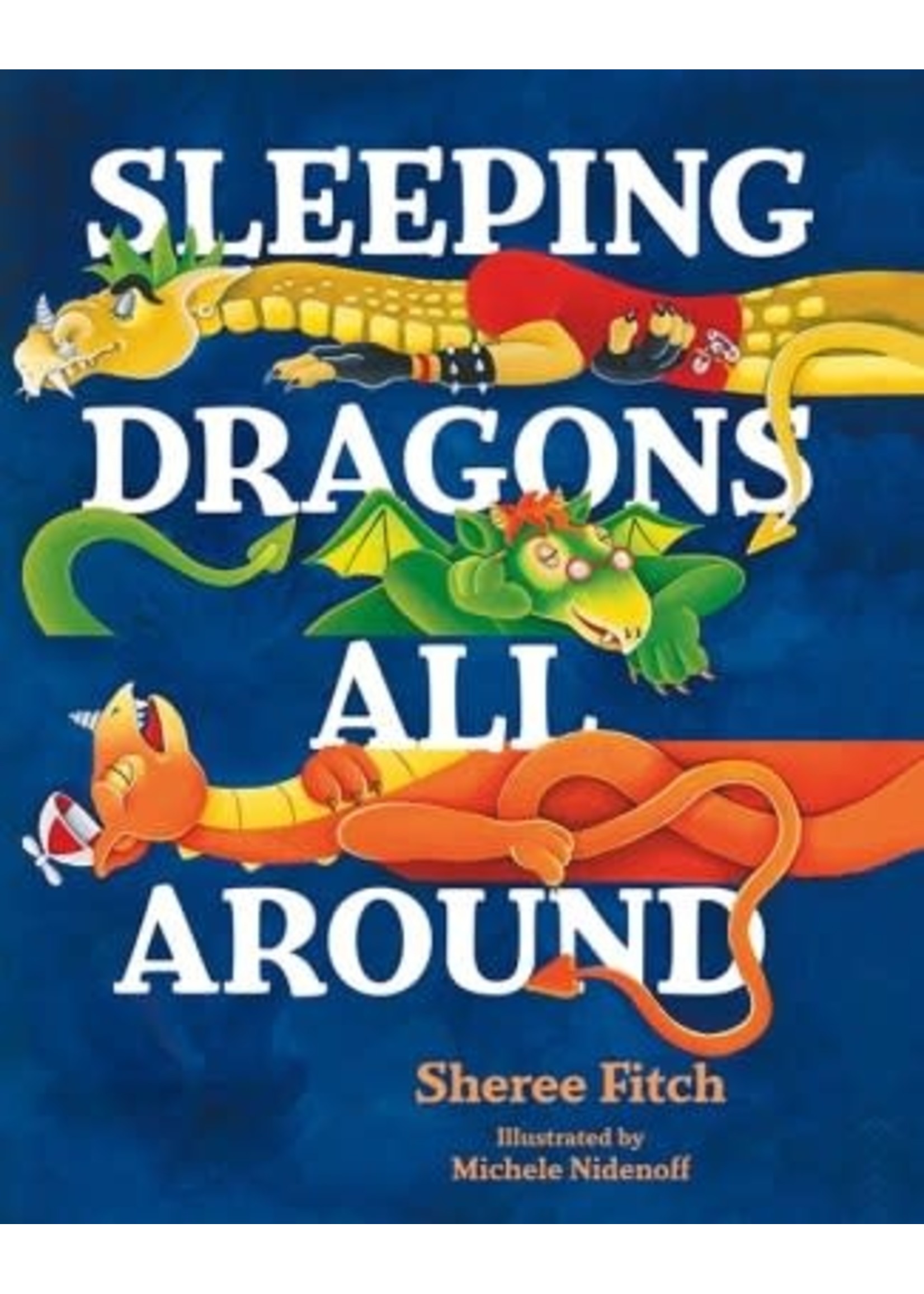 Sleeping Dragons All Around by Sheree Fitch