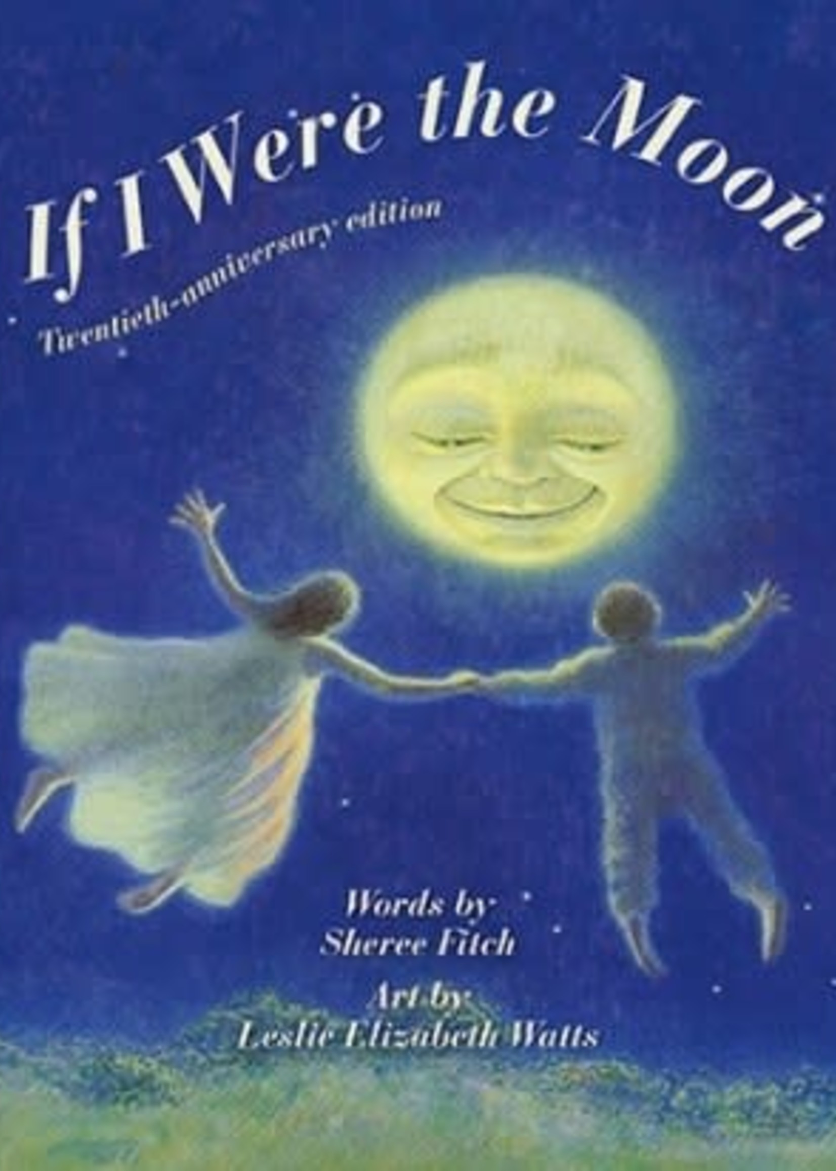 If I Were the Moon: Twentieth - Anniversary Edition by Sheree Fitch