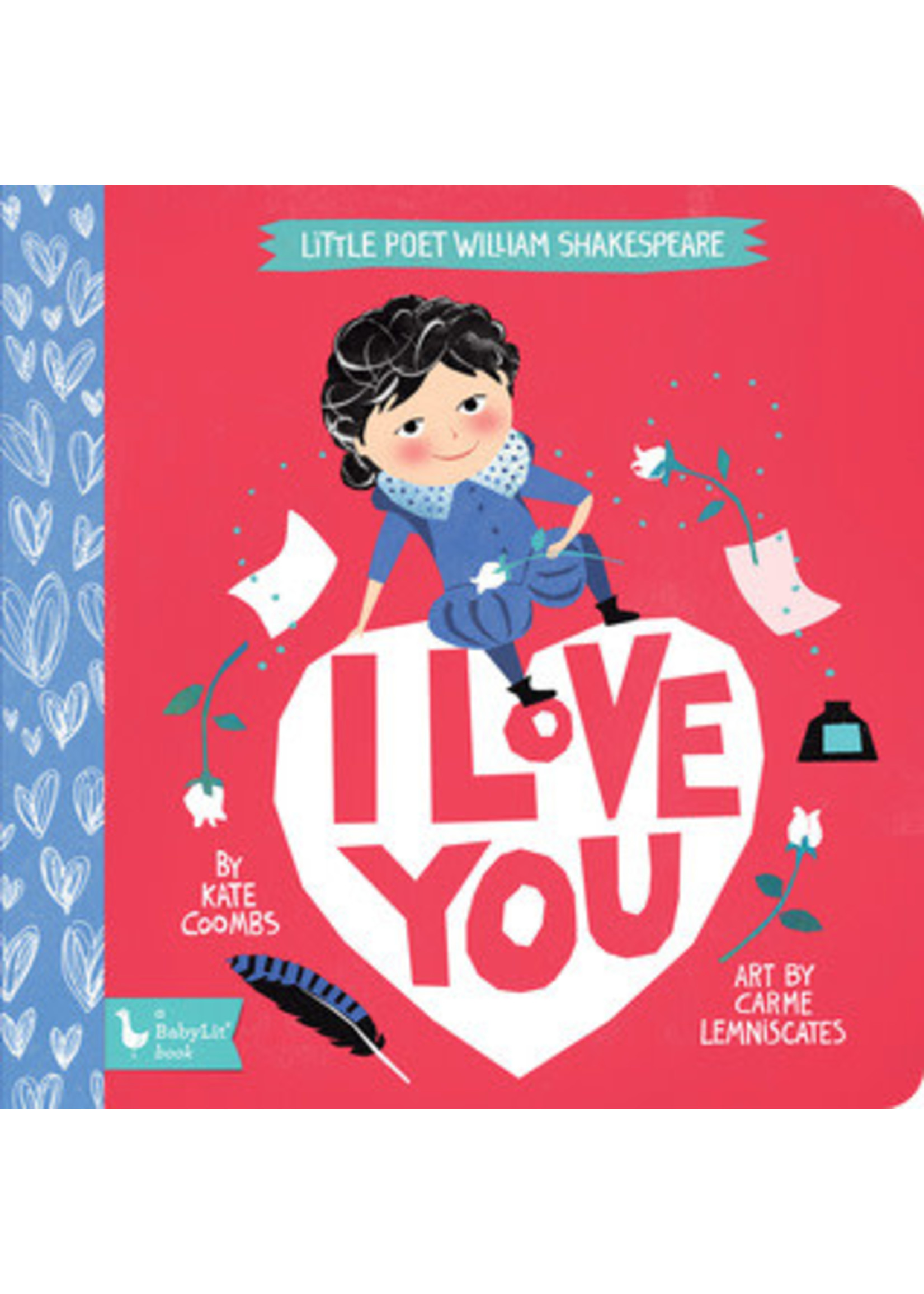 Little Poet William Shakespeare: I Love You by Kate Coombs, Carme Lemniscates
