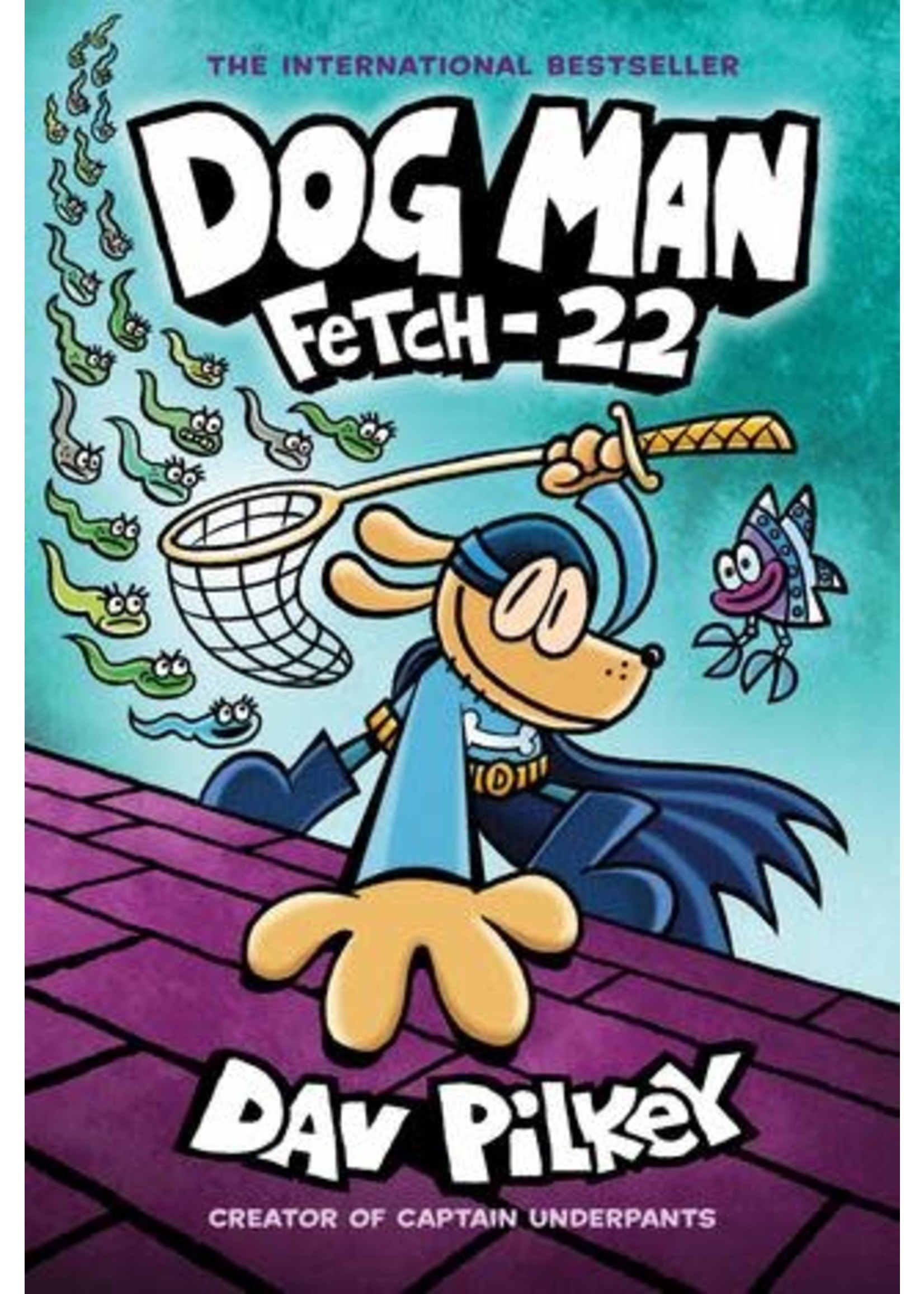 Fetch-22 (Dog Man #8) by Dav Pilkey