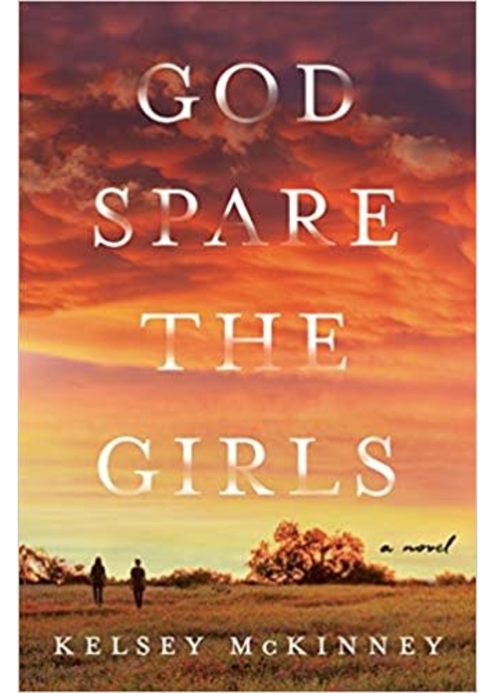 God Spare the Girls by Kelsey McKinney