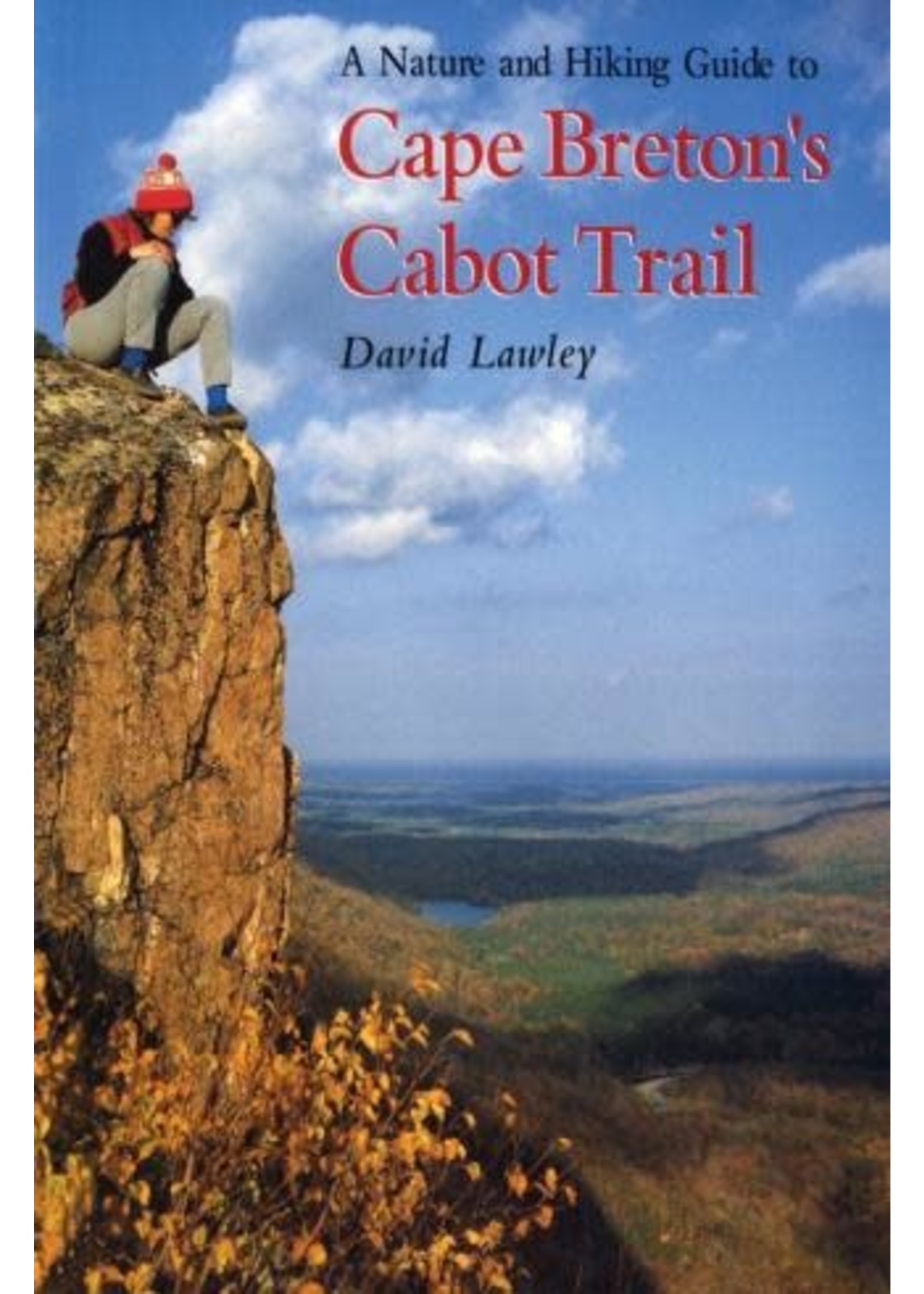 Nature & Hiking Guide To Cape Breton’s Cabot Trail by David Lawley