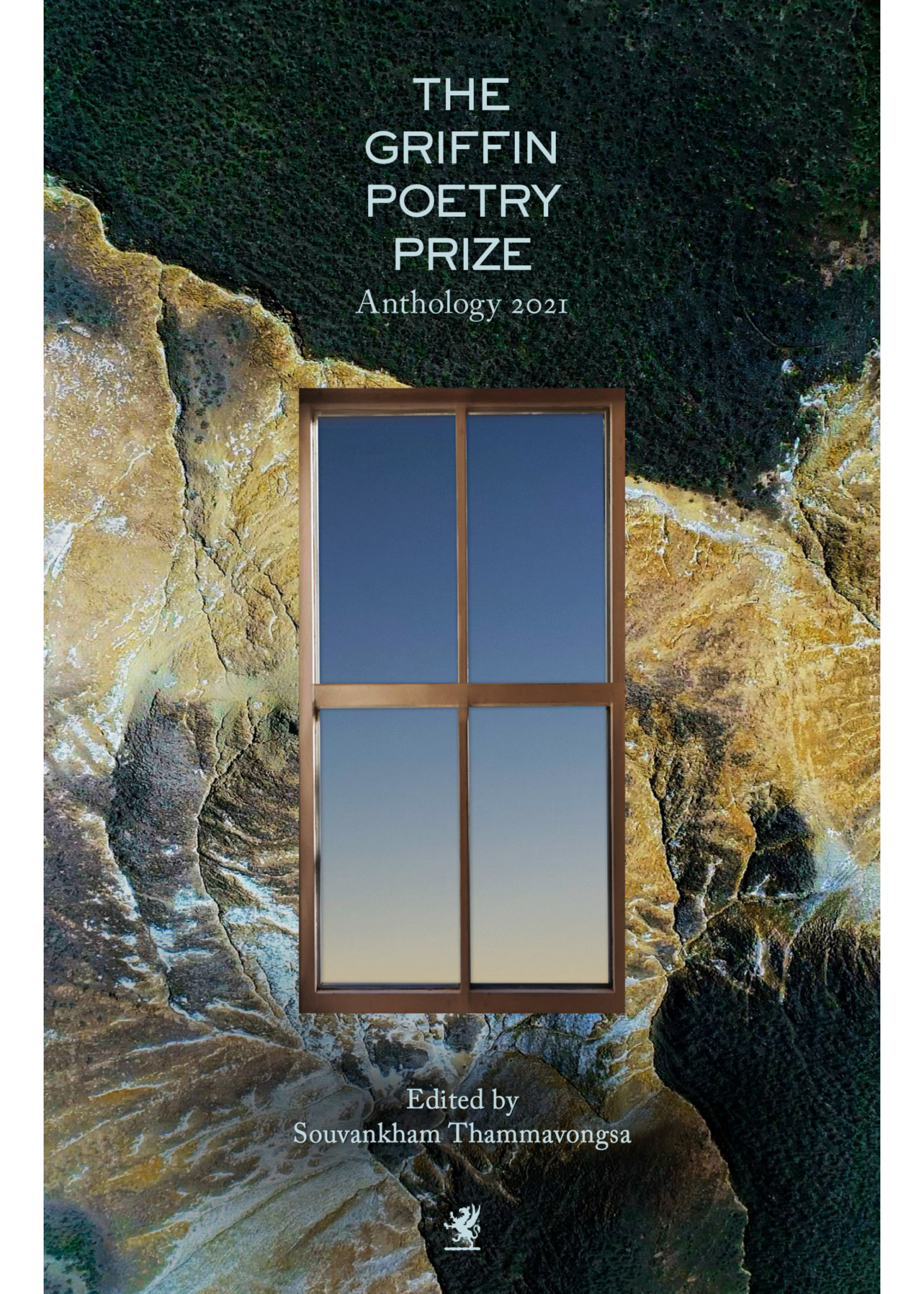 The 2021 Griffin Poetry Prize Anthology: A Selection of the Shortlist by Souvankham Thammavongsa