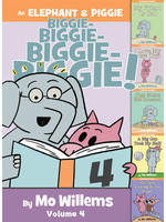 An Elephant Piggie Biggie! Volume 4 by Mo Willems