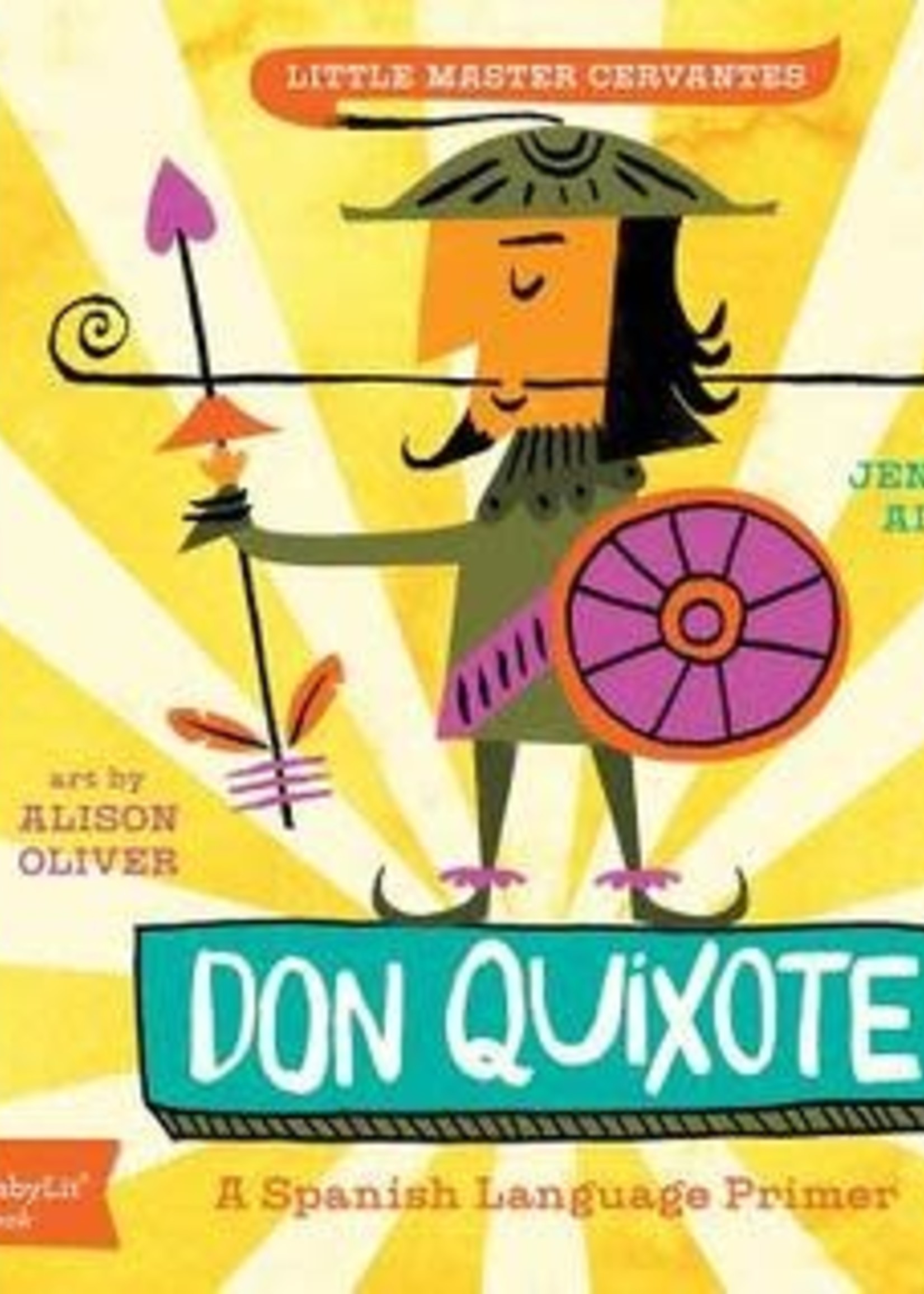 Don Quixote: A BabyLit® Spanish Language Primer by Jennifer Adams,  Alison Oliver