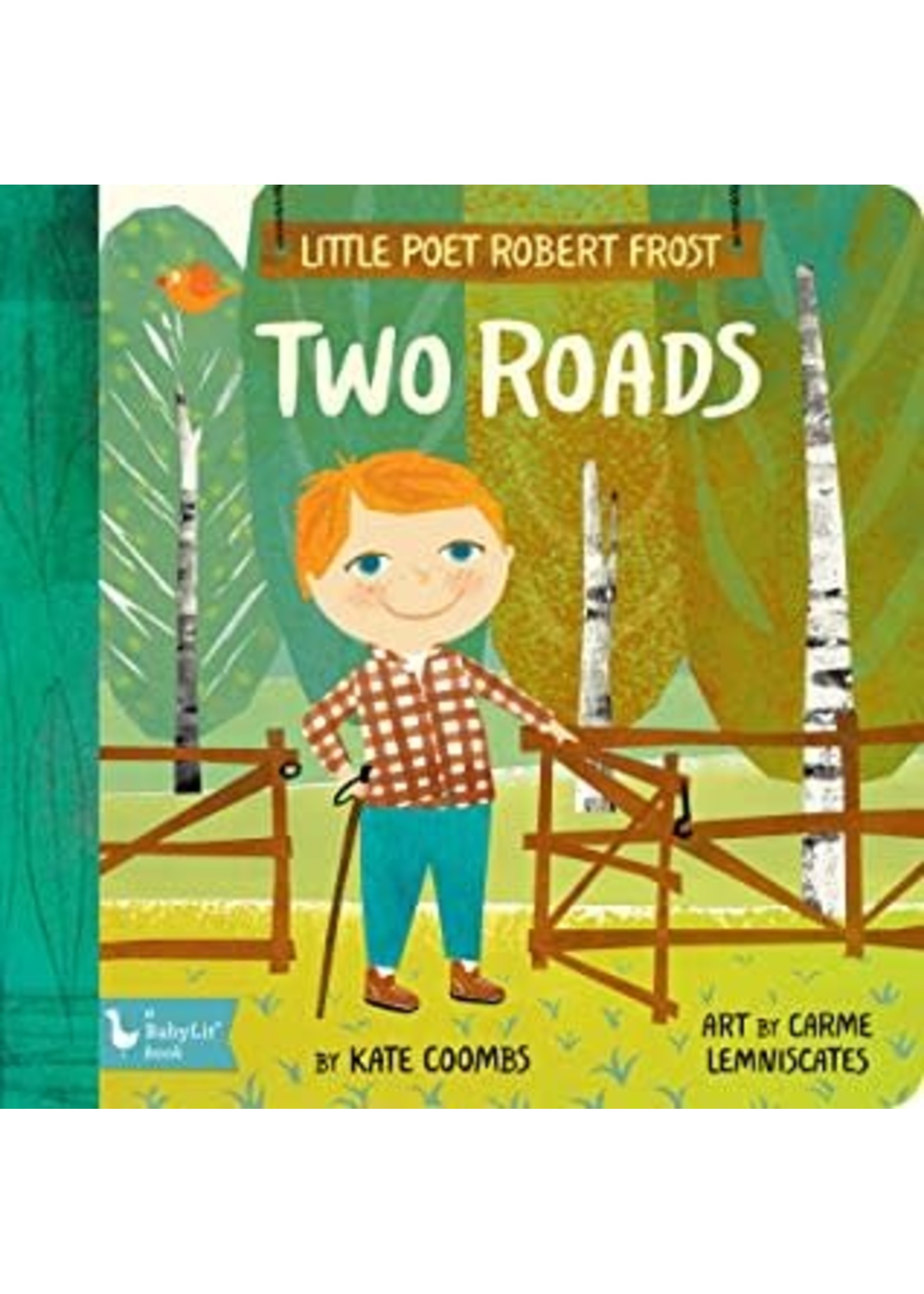 Little Poet Robert Frost: Two Roads by Kate Coombs,  Carme Lemniscates