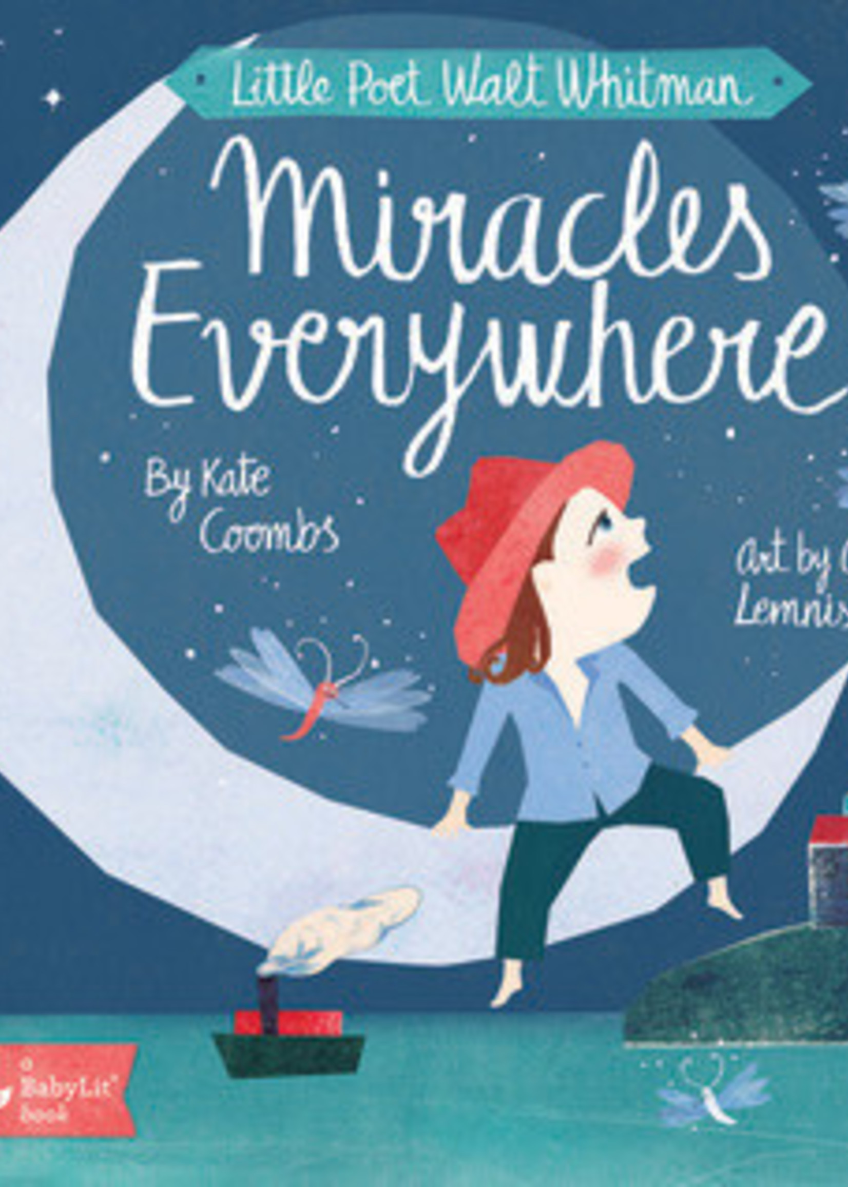 Little Poet Walt Whitman: Miracles Everywhere by Kate Coombs,  Carme Lemniscates