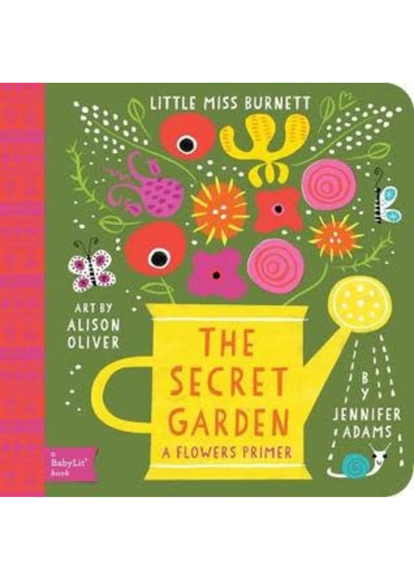 The Secret Garden: A BabyLit® Flowers Primer by Jennifer Adams,  Alison Oliver