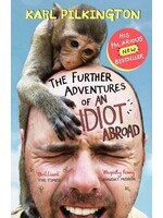 The Further Adventures of an Idiot Abroad by Karl Pilkington