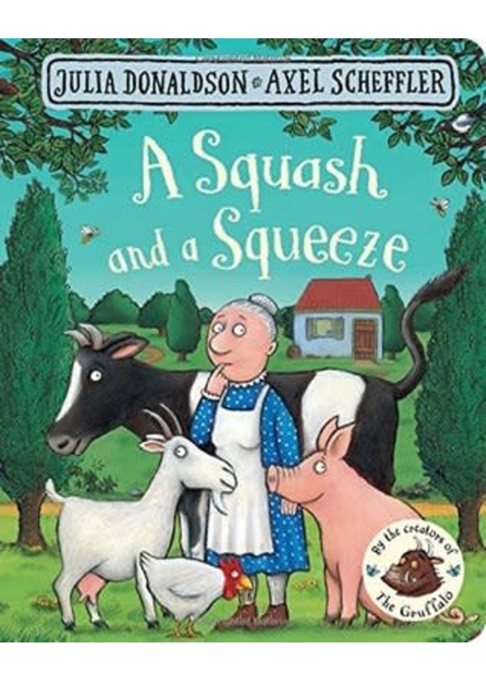 A Squash and a Squeeze by Julia Donaldson,  Axel Scheffler