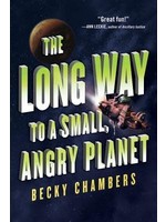 The Long Way to a Small, Angry Planet (Wayfarers #1) by Becky Chambers