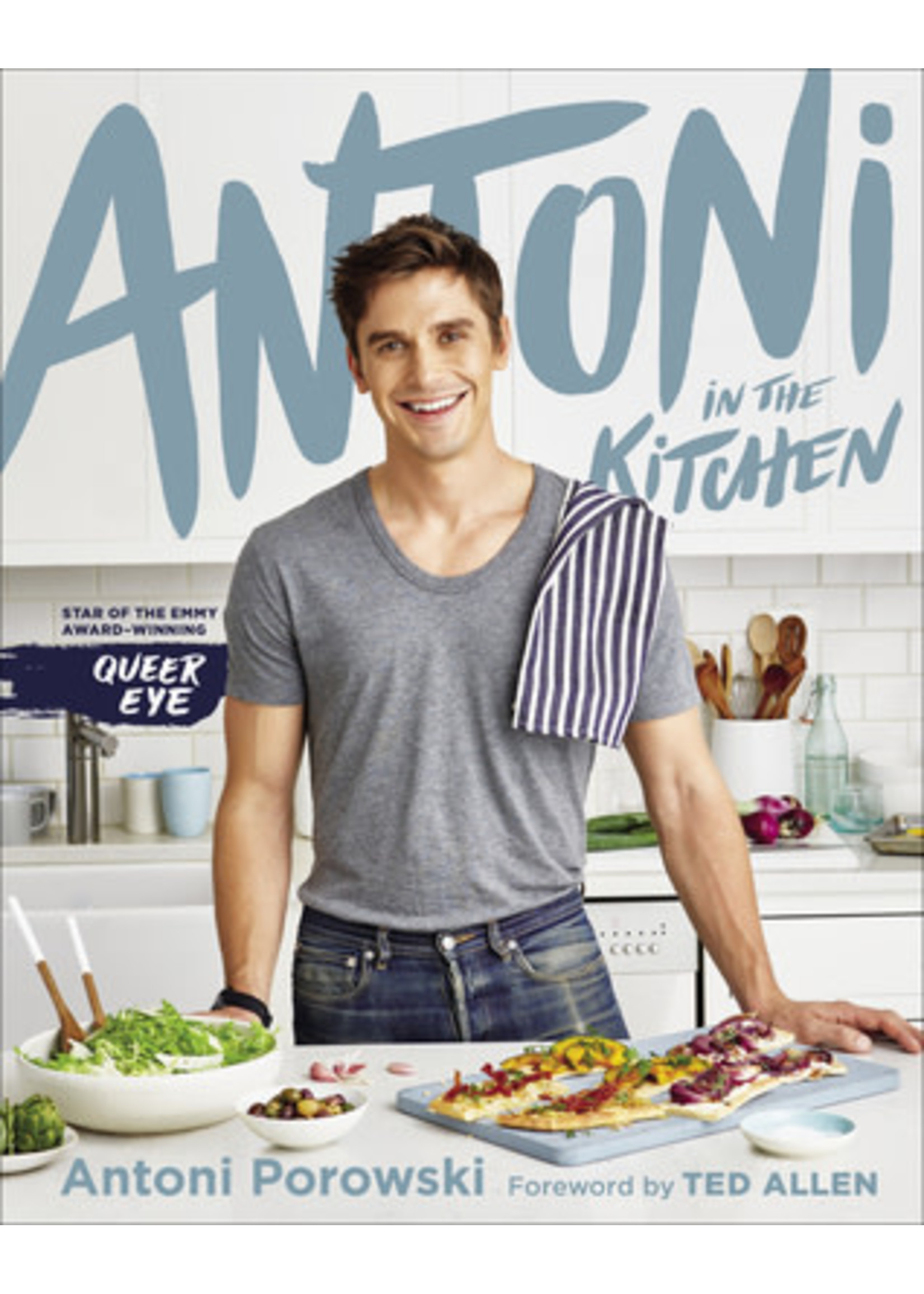 Antoni in the Kitchen by Antoni Porowski,  Mindy Fox,  Ted Allen