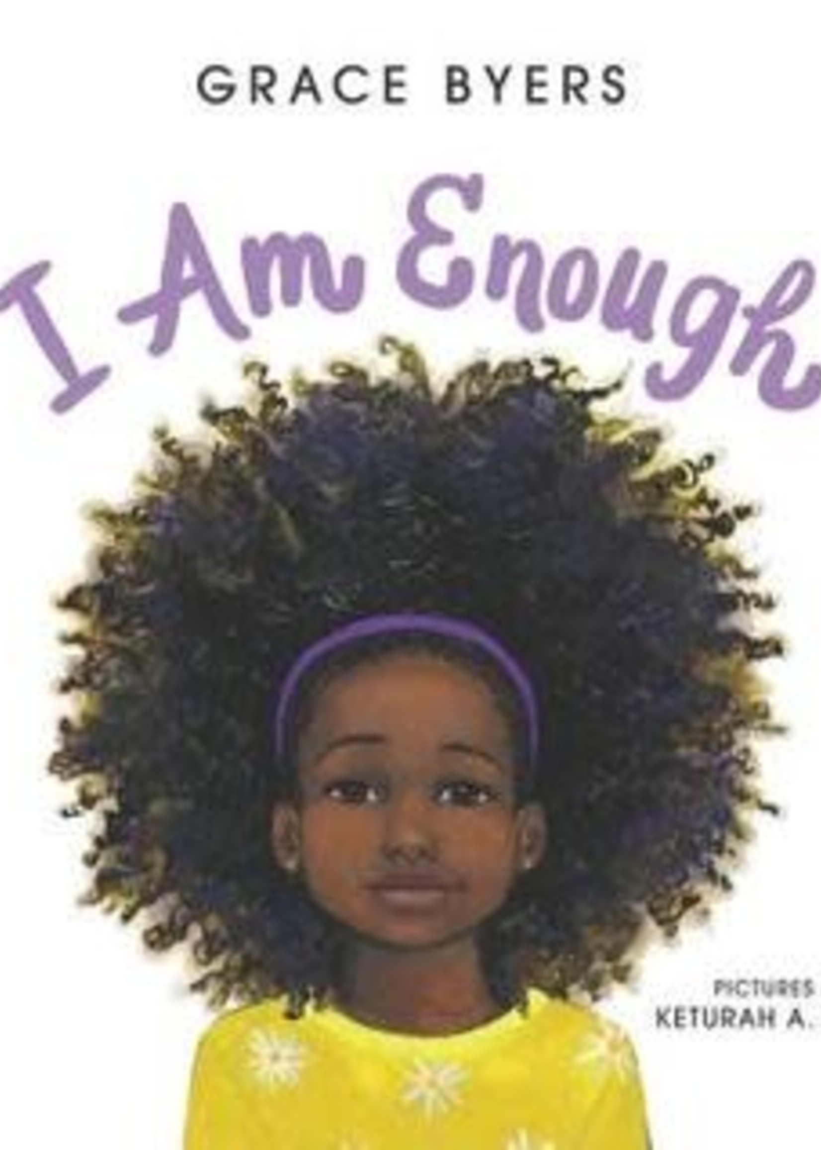 I Am Enough by Grace Byers,  Keturah A. Bobo