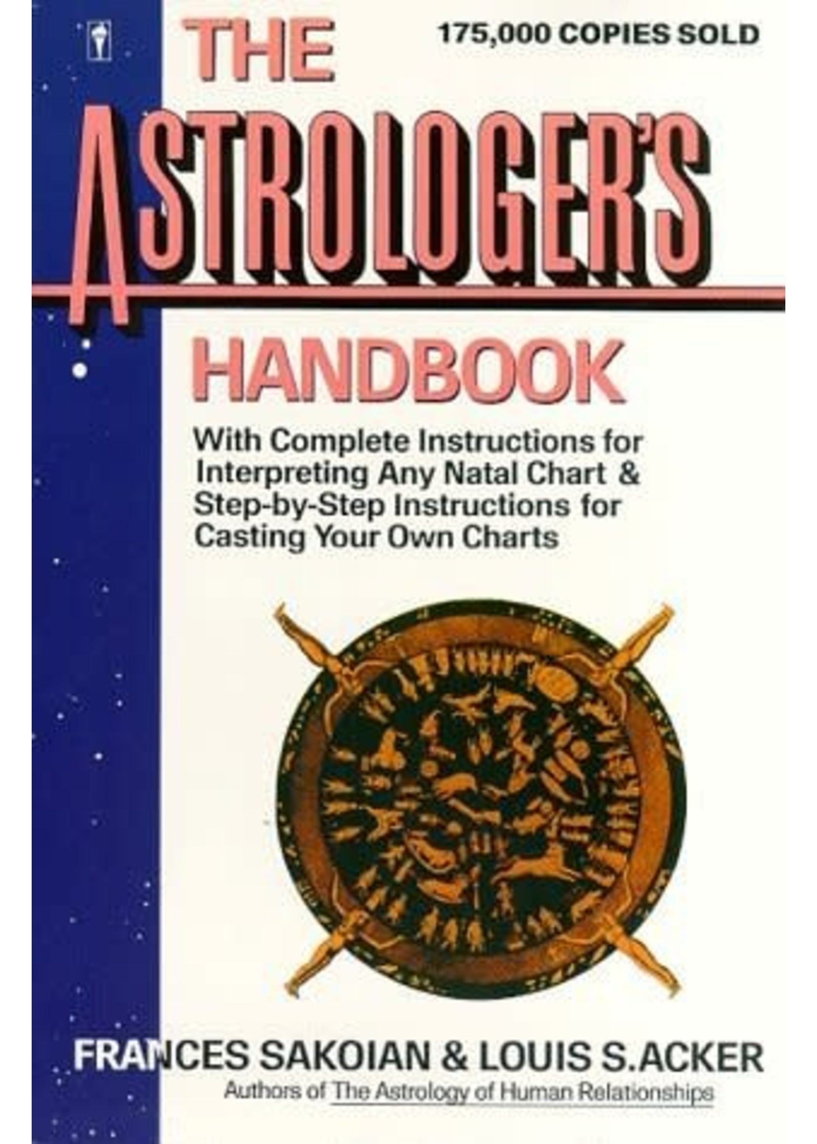 The Astrologer's Handbook by Frances Sakoian,  Louis S. Acker