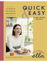 Deliciously Ella Making Plant-Based Quick and Easy: 10-Minute Recipes, 20-Minute Recipes, Big Batch Cooking by Ella Woodward