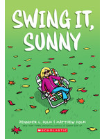 Swing it, Sunny (Sunny #2) by Jennifer L. Holm