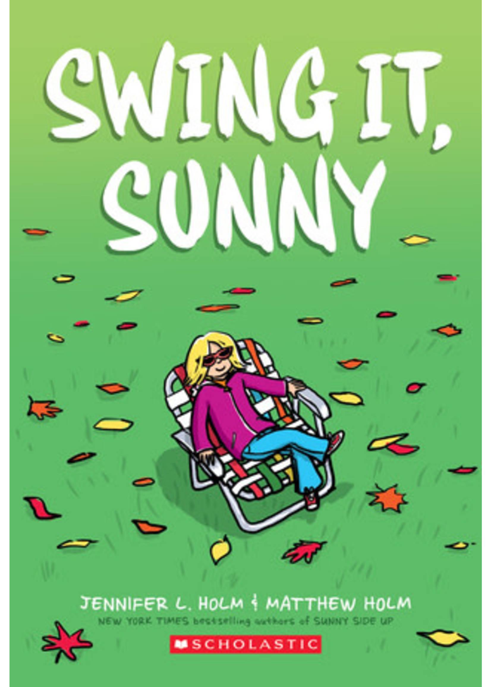 Swing it, Sunny (Sunny #2) by Jennifer L. Holm