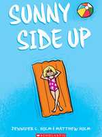 Sunny Side Up (Sunny #1) by Jennifer L. Holm