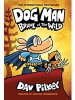 Brawl of the Wild (Dog Man #6) by Dav Pilkey