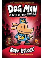 A Tale of Two Kitties (Dog Man #3) by Dav Pilkey