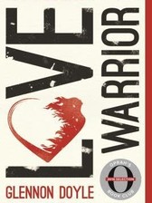 Love Warrior By Glennon Doyle Melton The Curious Cat Tea And Books