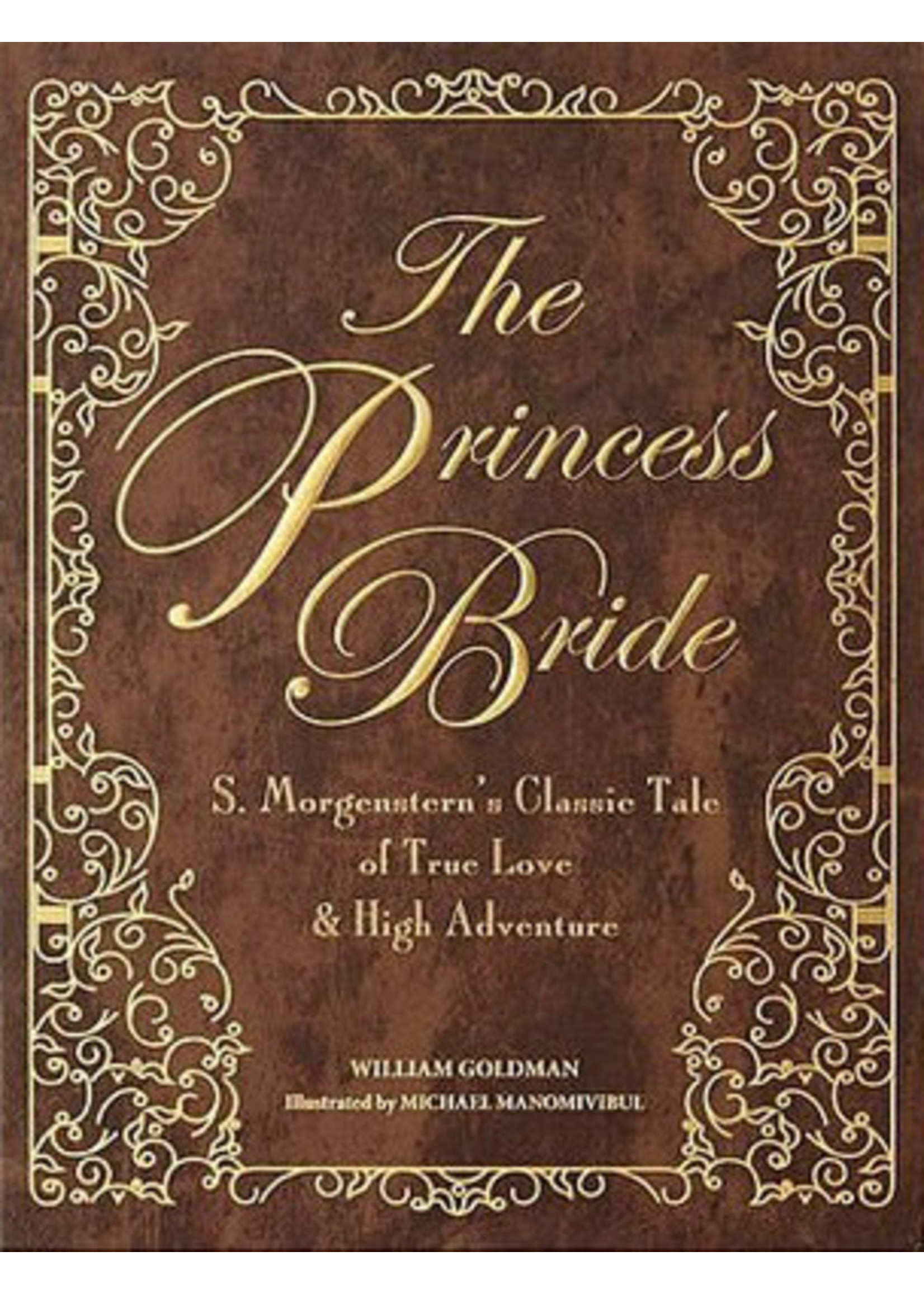 The Princess Bride: S. Morgenstern's Classic Tale of True Love and High Adventure by William Goldman, Michael Manomivibul