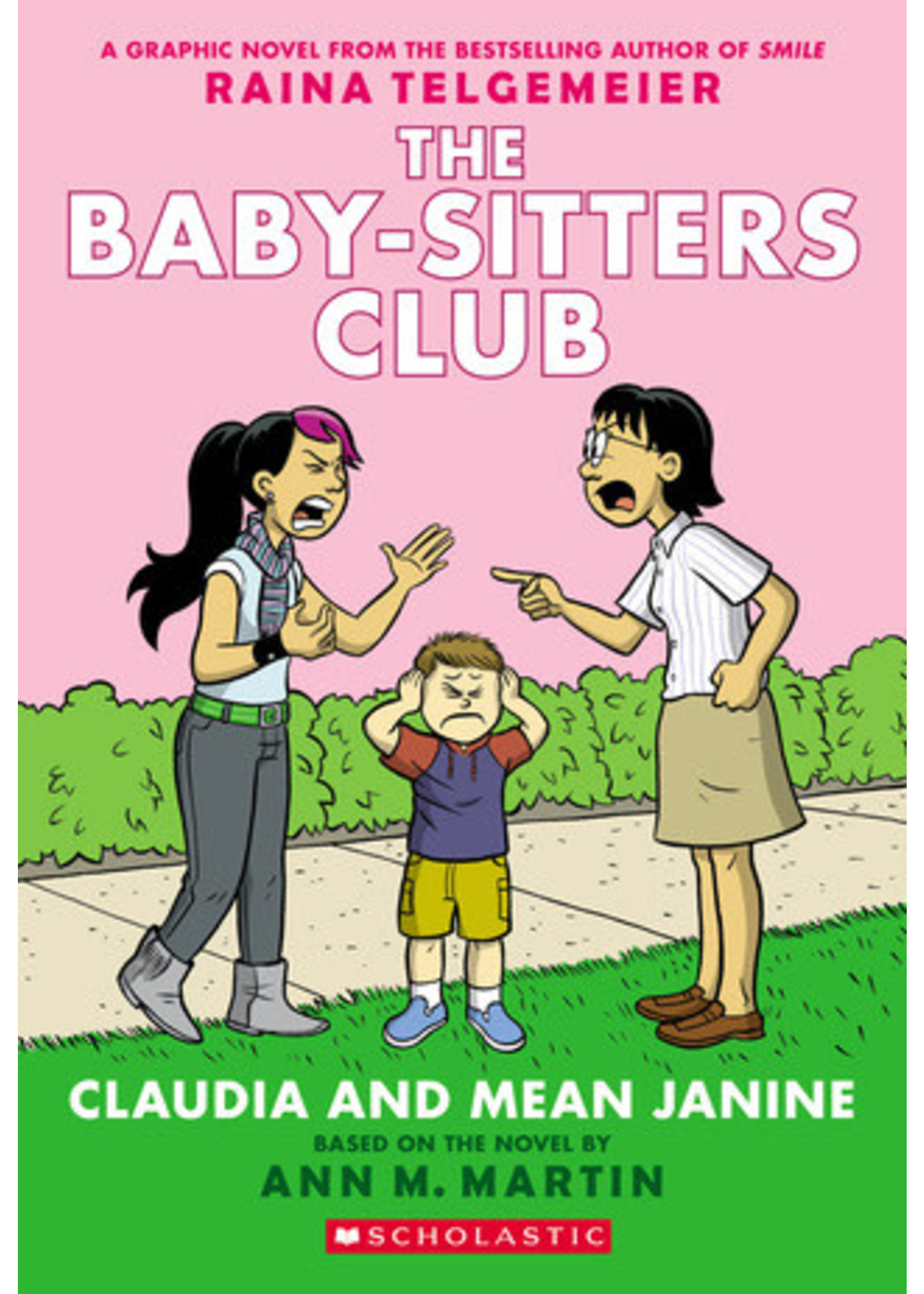 Claudia and Mean Janine (Baby-Sitters Club Graphic Novels #4) by Raina Telgemeier