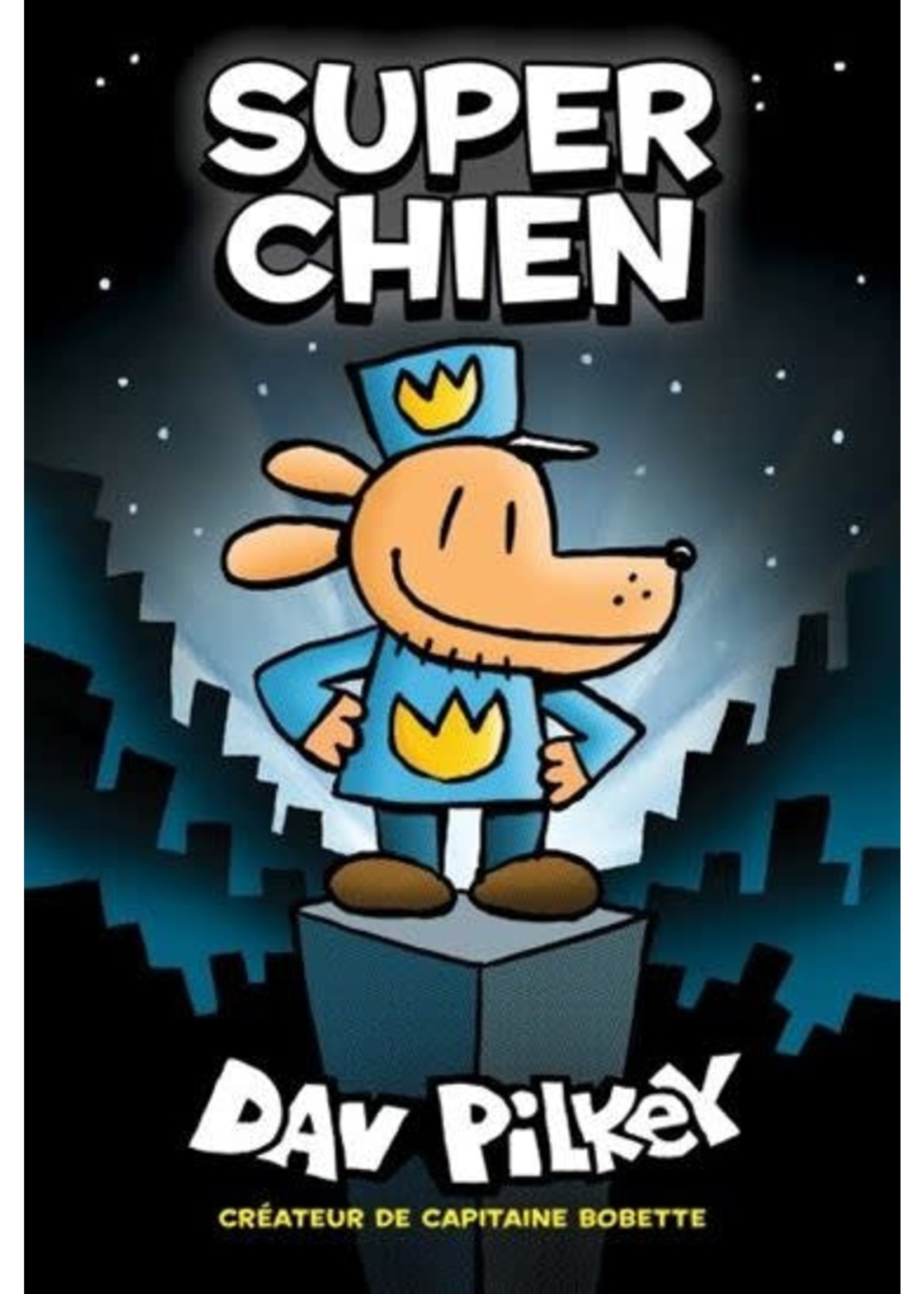 Super Chien (Super Chien #1)De Dav Pilkey