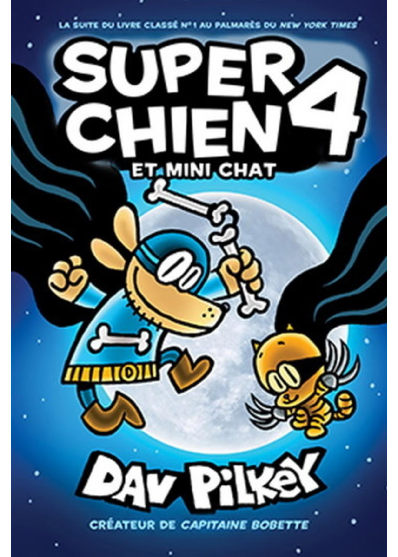 Super Chien et Mini Chat (Super Chien T.04) De Dav Pilkey