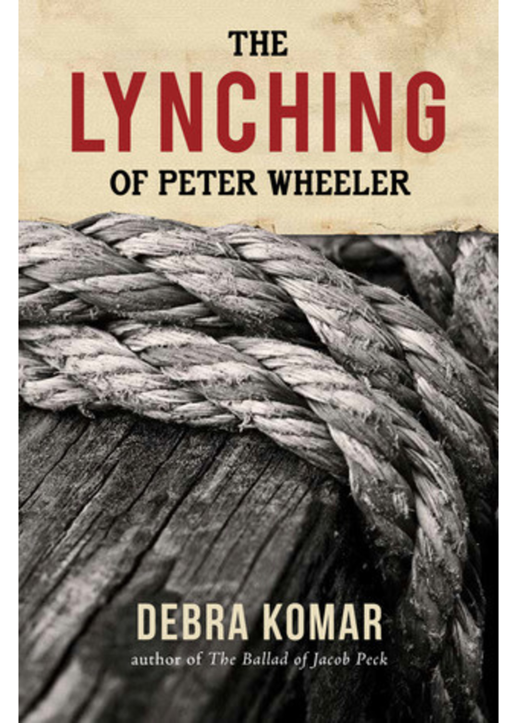 The Lynching of Peter Wheeler by Debra Komar