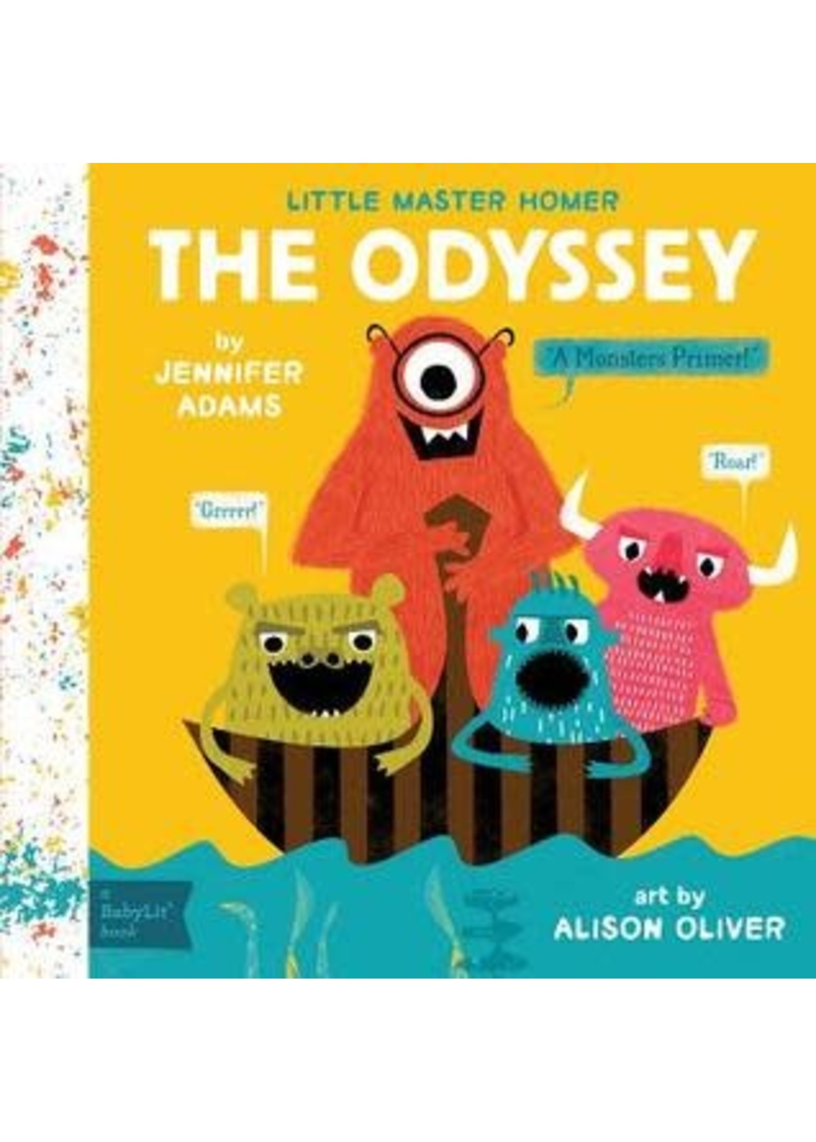 The Odyssey: A BabyLit® Monsters Primer by Jennifer Adams, Alison Oliver