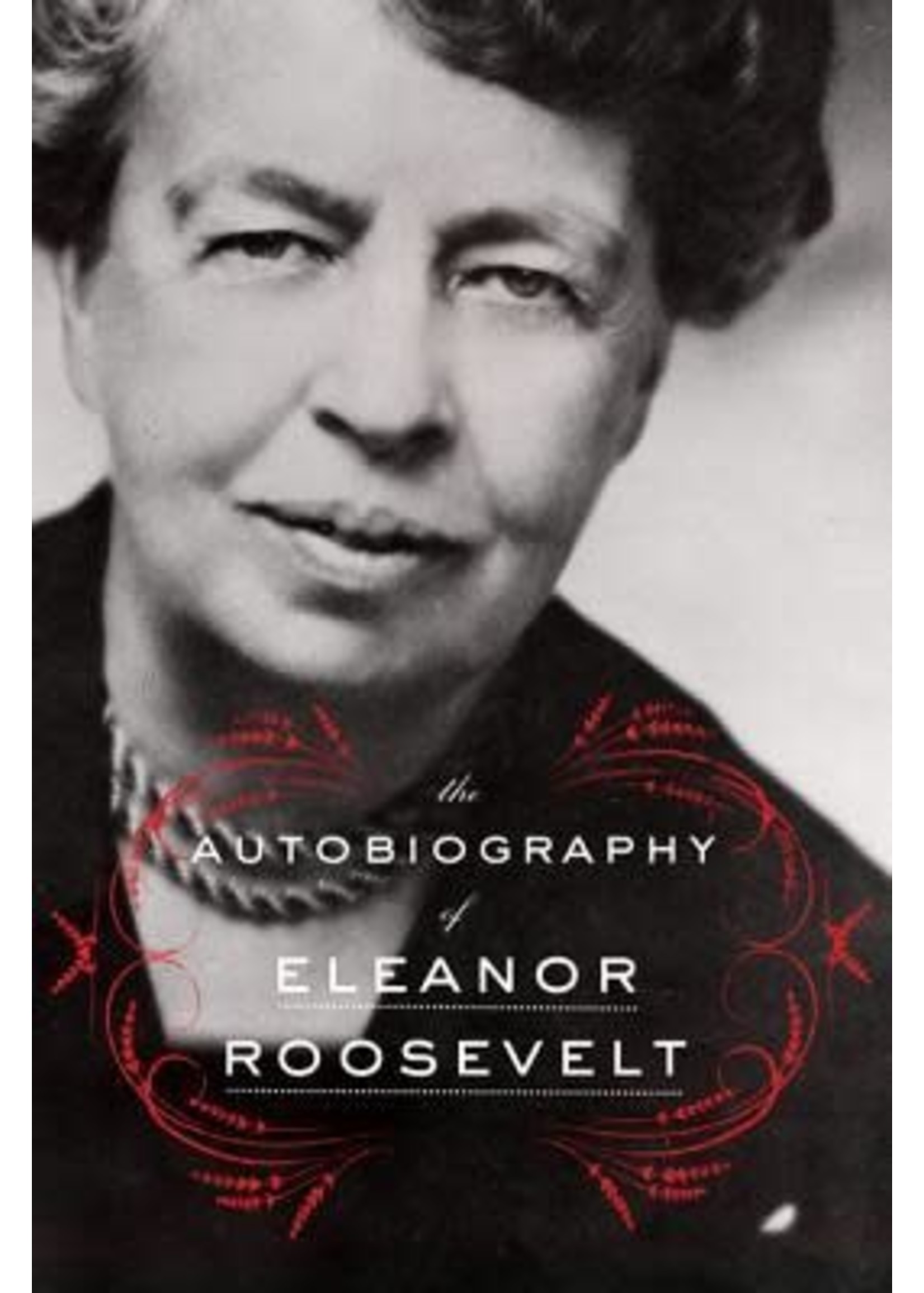 The Autobiography of Eleanor Roosevelt by Eleanor Roosevelt