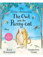 The Further Adventures of the Owl and the Pussy-Cat by Julia Donaldson, Charlotte Voake