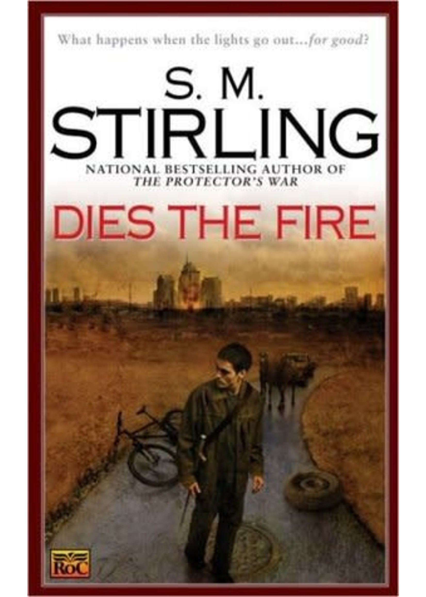 Dies the Fire (Emberverse #1) by S.M. Stirling