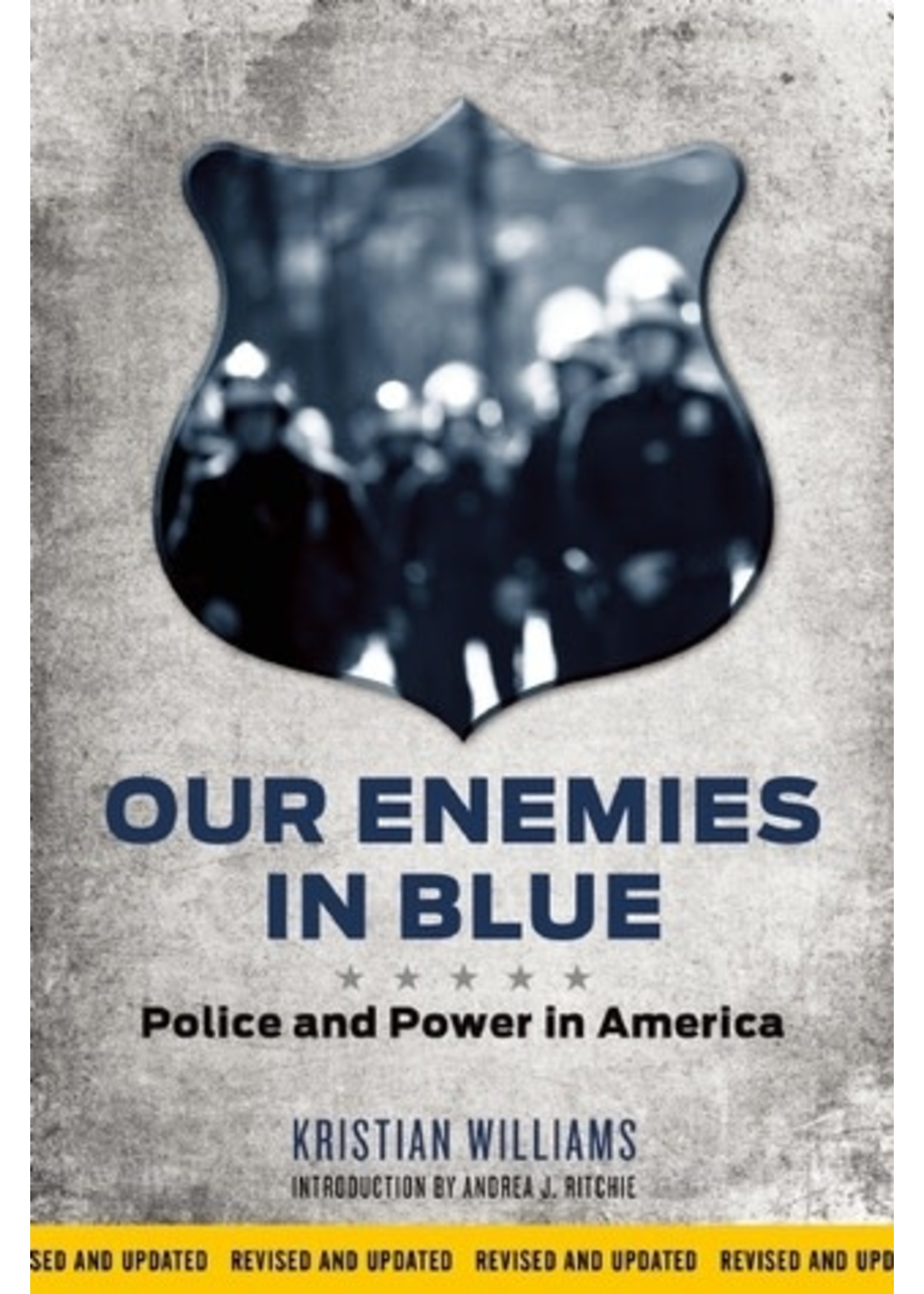 Our Enemies in Blue: Police and Power in America by Kristian Williams