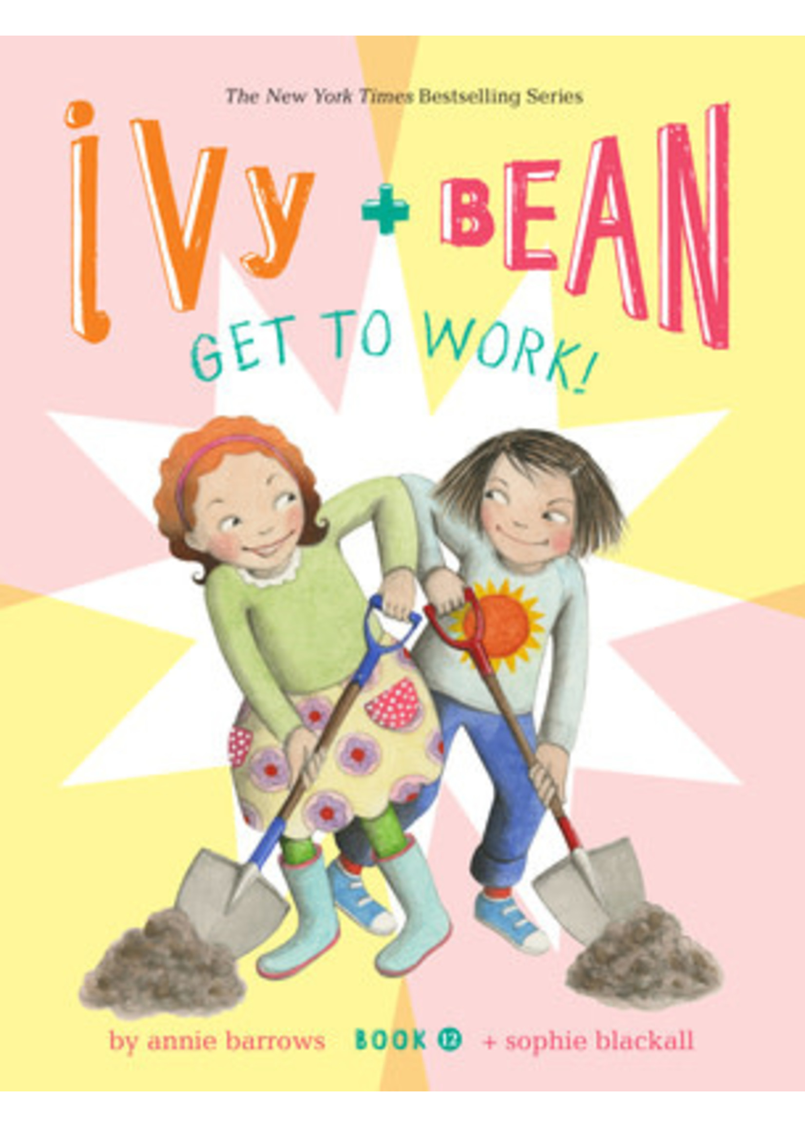 Get to Work! (Ivy & Bean #12) by Annie Barrows, Sophie Blackall