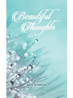 Beautiful Thoughts by Judy Johnson