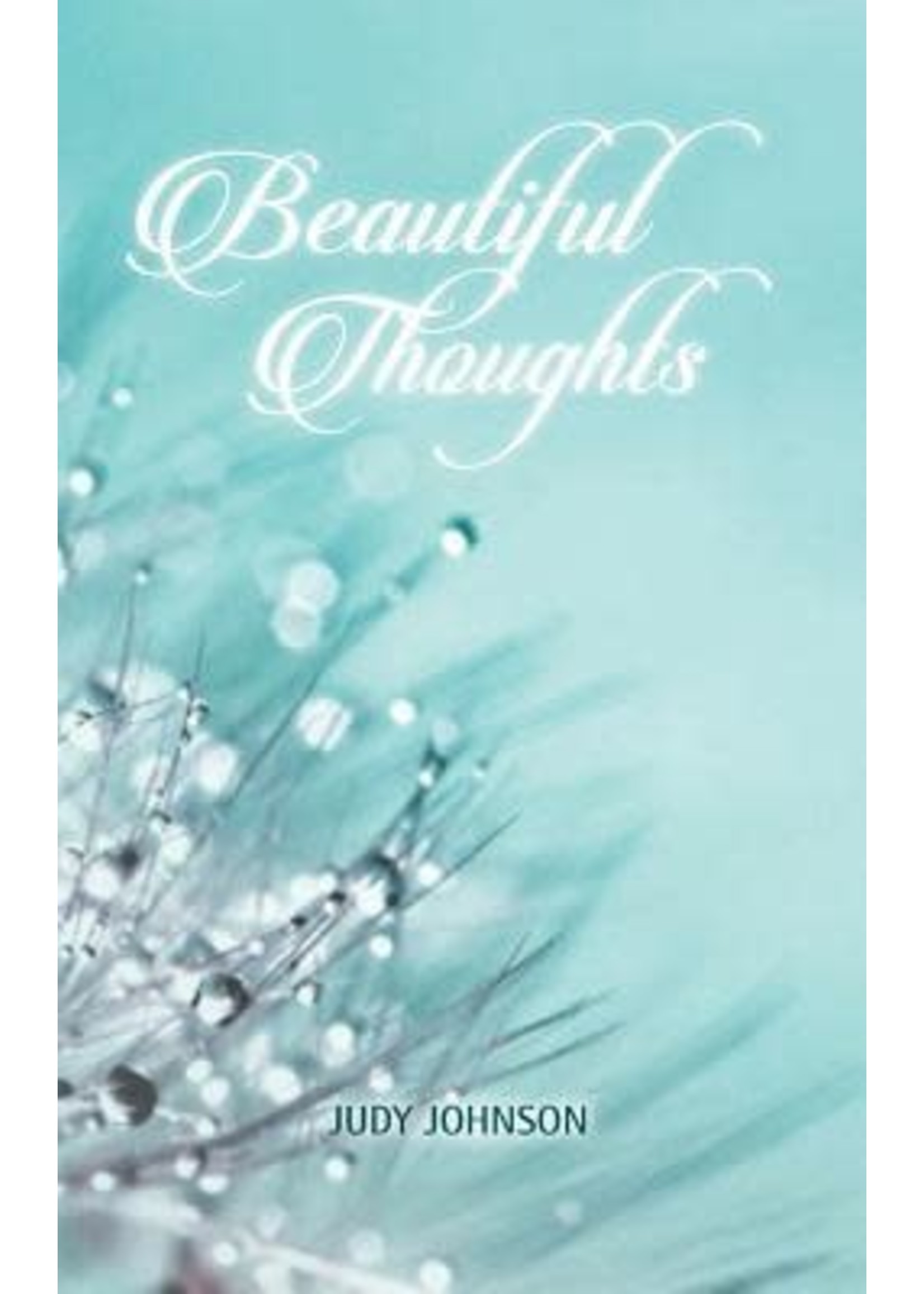 Beautiful Thoughts by Judy Johnson
