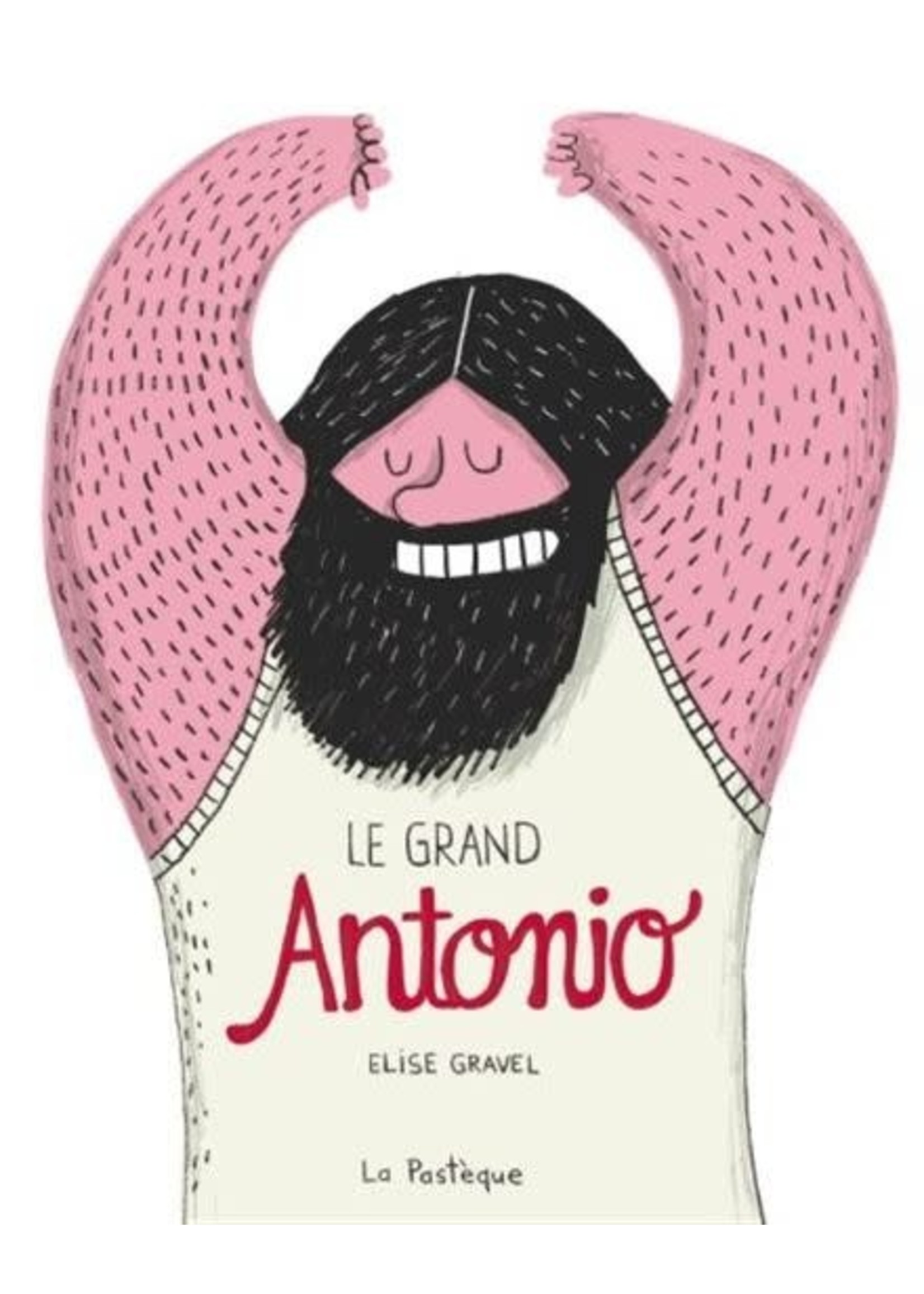 Le Grand Antonio by Élise Gravel