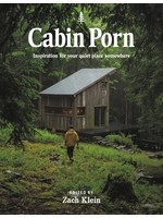 Cabin Porn: Inspiration for Your Quiet Place Somewhere by Zach Klein