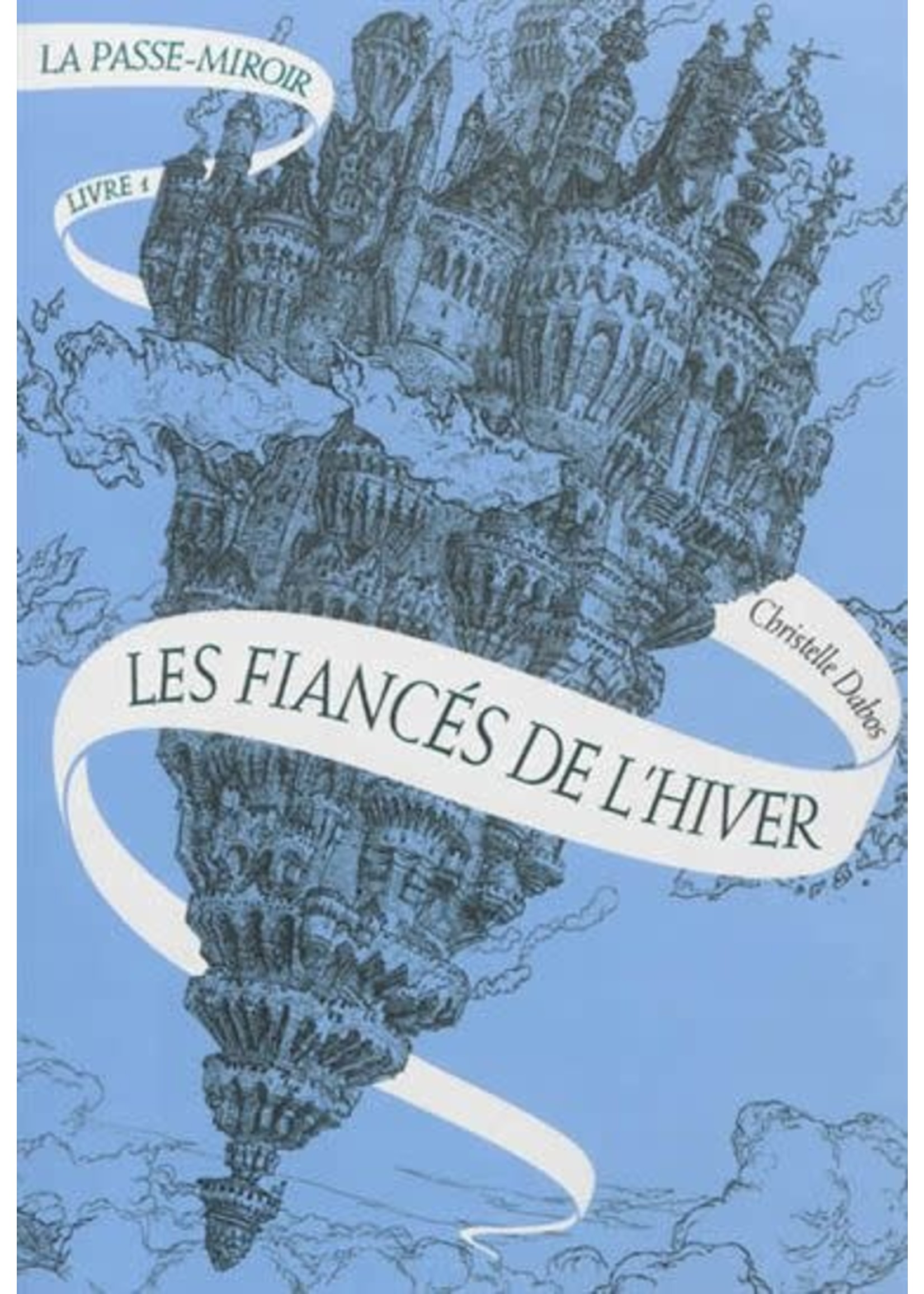 Les Fiancés de l'hiver #01 De Christelle Dabos