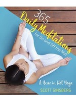 365 Daily Meditations for On and Off the Mat: A Year in Hot Yoga by Scott Ginsberg