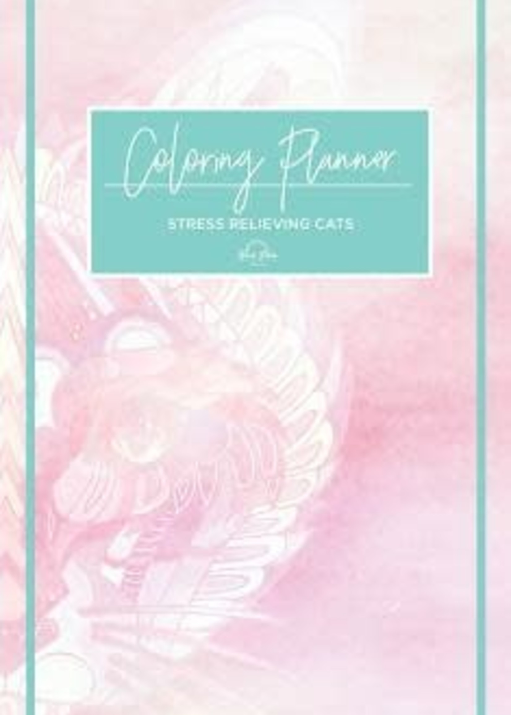 Coloring Planner: Stress Relieving Cats by Blue Star Press