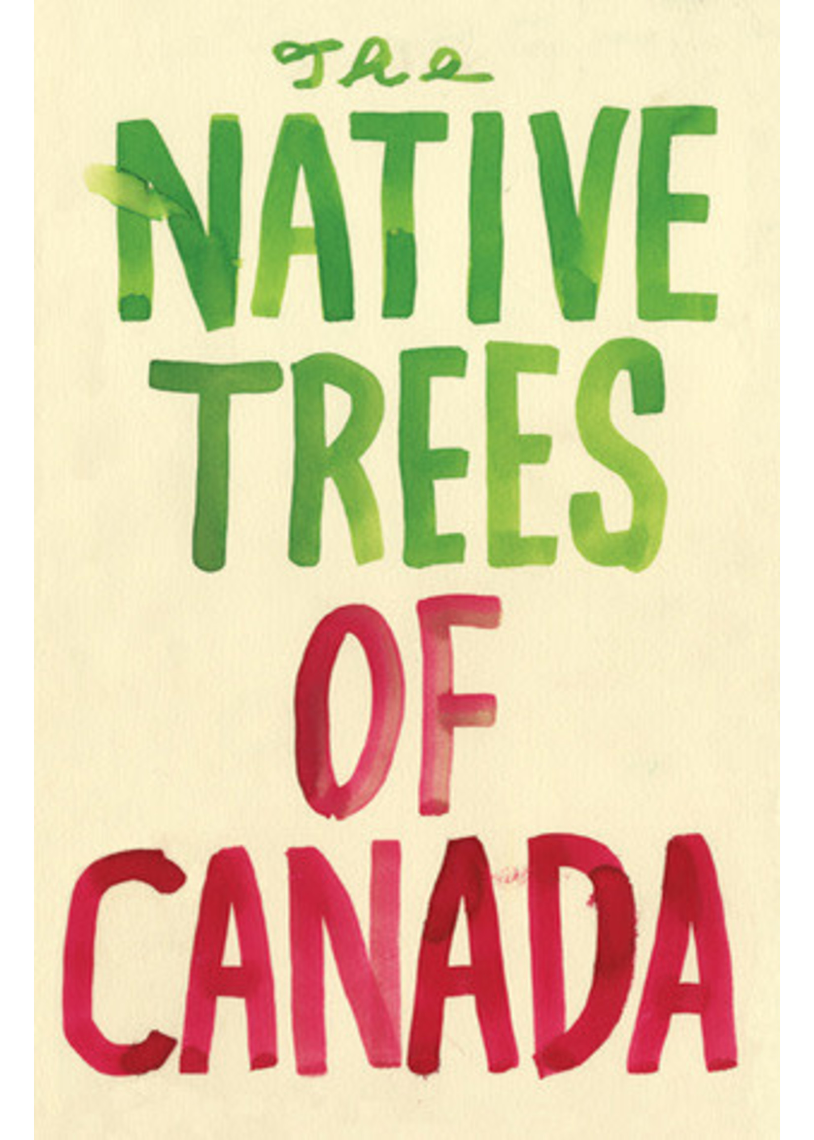 The Native Trees of Canada by Leanne Shapton
